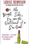 On the Bright Side, I’m Now the Girlfriend of a Sex God by Louise Rennison