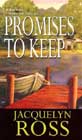 Promises to Keep by Jacquelyn Ross