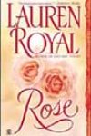 Rose by Lauren Royal