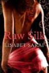 Raw Silk by Lisabet Sarai