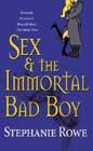 Sex & the Immortal Bad Boy by Stephanie Rowe
