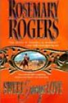 Sweet Savage Love by Rosemary Rogers