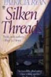 Silken Threads by Patricia Ryan