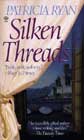 Silken Threads by Patricia Ryan