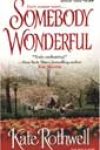 Somebody Wonderful by Kate Rothwell