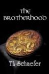 The Brotherhood by TL Schaefer