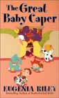 The Great Baby Caper by Eugenia Riley