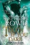 Touch If You Dare by Stephanie Rowe