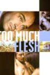 Too Much Flesh (2000)