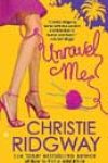 Unravel Me by Christie Ridgway