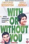 With or Without You (1999)