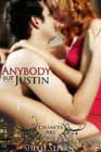 Anybody but Justin by Shelli Stevens