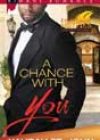 A Chance with You by Yahrah St John