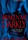 Awaken Me Darkly by Gena Showalter