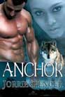Anchor by Jorrie Spencer