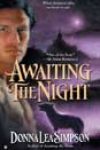 Awaiting the Night by Donna Lea Simpson