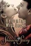 Becoming Miss Becky by Shannon Stacey