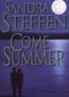Come Summer by Sandra Steffen