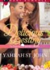 Delicious Destiny by Yahrah St John