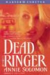 Dead Ringer by Annie Solomon