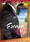 Escape with Me by Janice Sims