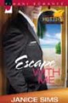 Escape with Me by Janice Sims