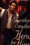 Hero for Hire by Sheridon Smythe