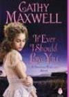 If Ever I Should Love You by Cathy Maxwell