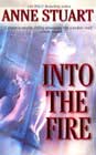 Into the Fire by Anne Stuart