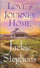 Love's Journey Home by Jackie Stephens