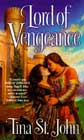Lord of Vengeance by Tina St John