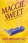 Maggie Sweet by Judith Minthorn Stacy