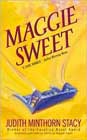 Maggie Sweet by Judith Minthorn Stacy