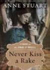 Never Kiss a Rake by Anne Stuart