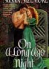 On a Long Ago Night by Susan Sizemore