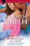 Romancing the M.D. by Maureen Smith