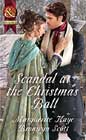 Scandal at the Christmas Ball by Marguerite Kaye and Bronwyn Scott