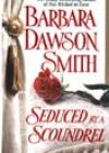 Seduced by a Scoundrel by Barbara Dawson Smith