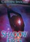 Shadow Fires by Catherine Spangler