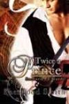 Twice a Prince by Sherwood Smith