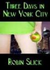 Three Days in New York City by Robin Slick