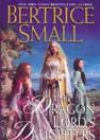 The Dragon Lord’s Daughters by Bertrice Small