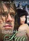Tempting Fate by Emma Sinclair