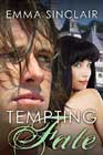 Tempting Fate by Emma Sinclair
