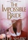The Impossible Bride by Allie Shaw