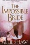 The Impossible Bride by Allie Shaw