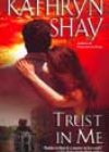 Trust in Me by Kathryn Shay