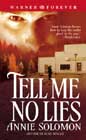 Tell Me No Lies by Annie Solomon