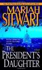 The President's Daughter by Mariah Stewart