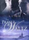 The Prayer Waltz by KZ Snow